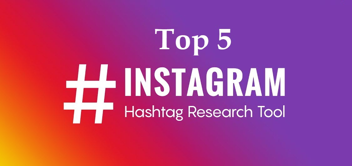 5 Leading Instagram Hashtag Generator Tools in 2020