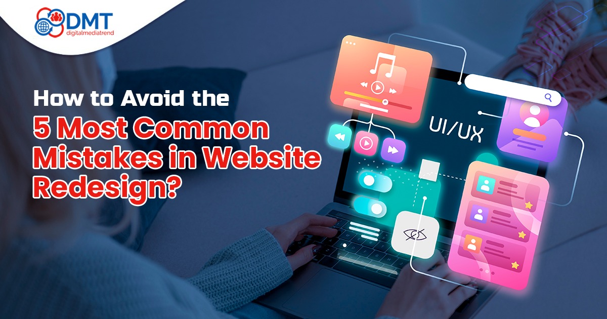 Digital Marketing Services in Lahore How to Avoid the 5 Most Common Mistakes in Website Redesign?
