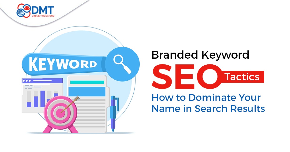 Digital Marketing Services in Lahore Branded Keyword SEO Tactics: How to Dominate Your Name in Search Results